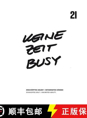 【3-4周达】Ueine Zeit Busy: Esrchopftes Selbst/Entgrenztes Konnen/Exhausted Self/Unlimited Ability [9783863352493]