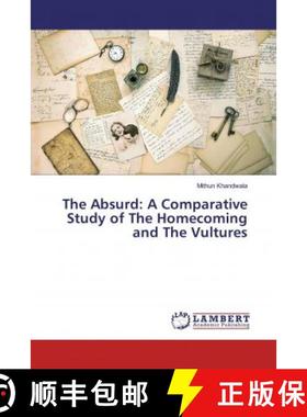 预订 The Absurd: A Comparative Study of The Homecoming and The Vultures [9786139991419]