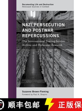 【3-4周达】Nazi Persecution and Postwar Repercussions : The International Tracing Service Archive and... [9781538137116]