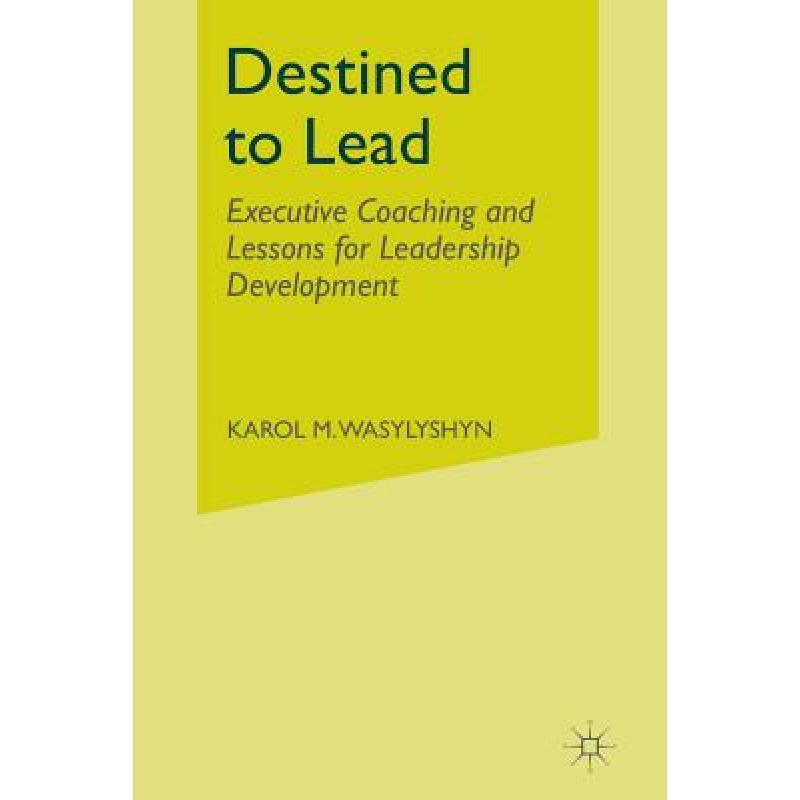 预订 destined to lead : executive coachin. [9781349470846]