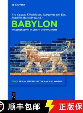 【3-4周达】Babylon: Wissenskultur in Orient Und Okzident [9783110222111]