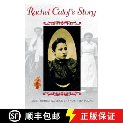 【3-4周达】Rachel Calof S Story: Jewish Homesteader on the Northern Plains [9780253209863]