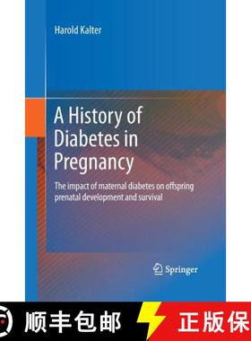 【3-4周达】A History of Diabetes in Pregnancy : The impact of maternal diabetes on offspring prenatal... [9789400795617]