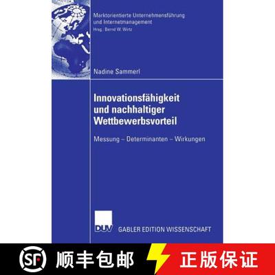 【3-4周达】Innovationsfähigkeit und nachhaltiger Wettbewerbsvorteil : Messung - Determinanten - Wirk... [9783835005891]
