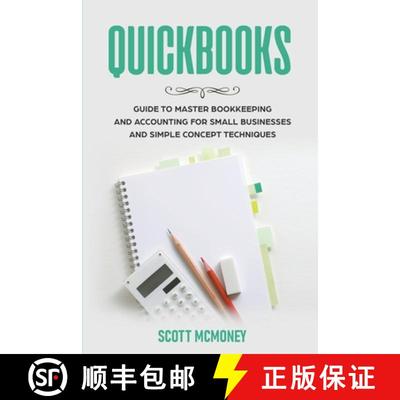 【3-4周达】Quickbooks: Guide to Master Bookkeeping and Accounting for Small Businesses and Simple Con... [9798201143220]