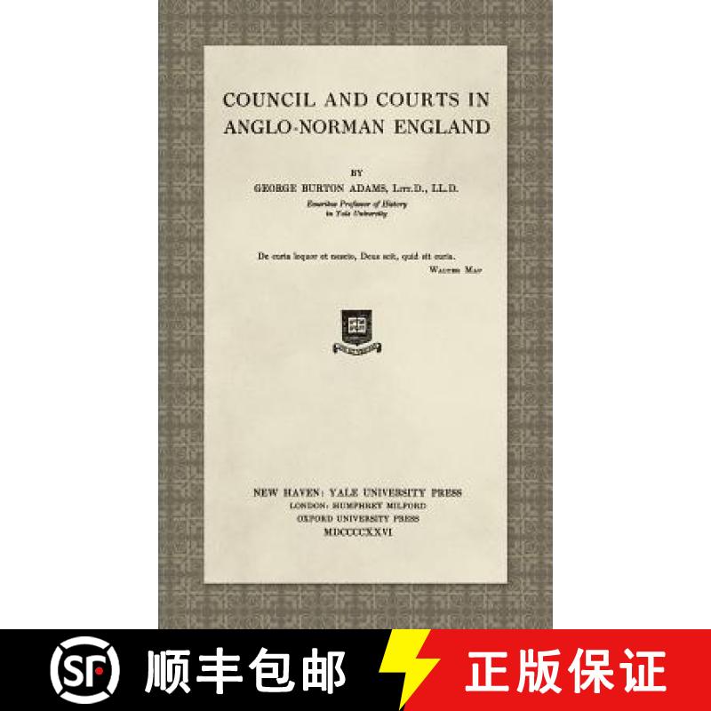 【2-3周达】Council and Courts in Anglo-Norman England (1926) [9781584774495]
