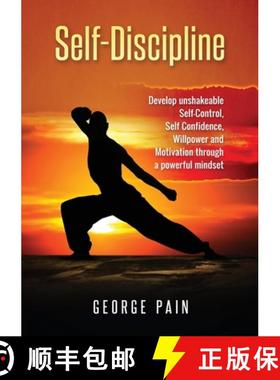 预订 Self-Discipline: Develop unshakeable Self-Control, Self Confidence, Willpower and Motivation thr... [9781922300324]