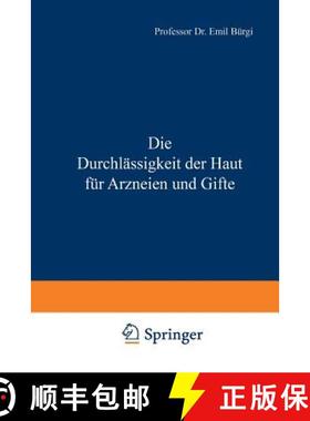 【3-4周达】Die Durchlässigkeit Der Haut Für Arzneien Und Gifte [9783642895999]