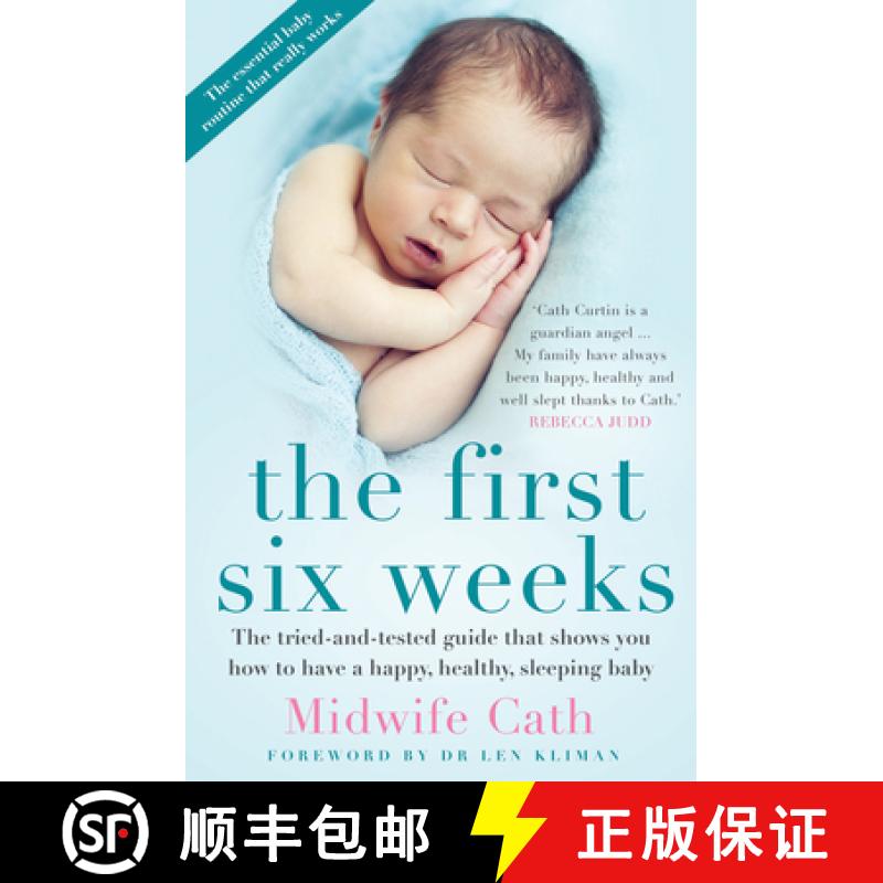【3-4周达】The First Six Weeks: The Tried-And-Tested Guide That Shows You How to Have a Happy, Health... [9781743439968]