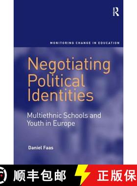 【3-4周达】Negotiating Political Identities: Multiethnic Schools and Youth in Europe [9780754678441]