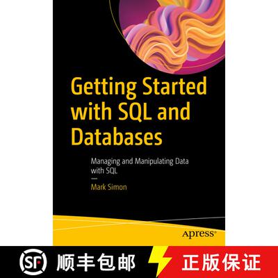【3-4周达】Getting Started with SQL and Databases : Managing and Manipulating Data with SQL (First Ed... [9781484294925]