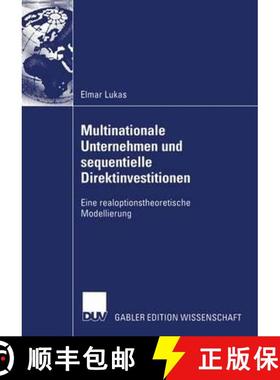 【3-4周达】Multinationale Unternehmen und sequentielle Direktinvestitionen : Eine realoptionstheoreti... [9783824480869]