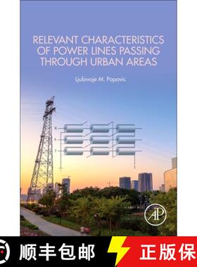 【3-4周达】Relevant Characteristics of Power Lines Passing through Urban Areas [9780323911368]