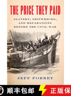 【3-4周达】The Price They Paid : Slavery, Shipwrecks, and Reparations Before the Civil War [9781620978863]
