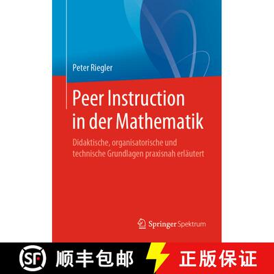 【3-4周达】Peer Instruction in der Mathematik : Didaktische, organisatorische und technische Grundlag... [9783662605097]