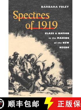 【3-4周达】Spectres of 1919: Class and Nation in the Making of the New Negro [9780252075858]