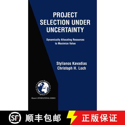 【3-4周达】Project Selection Under Uncertainty : Dynamically Allocating Resources to Maximize Value [9781402077036]