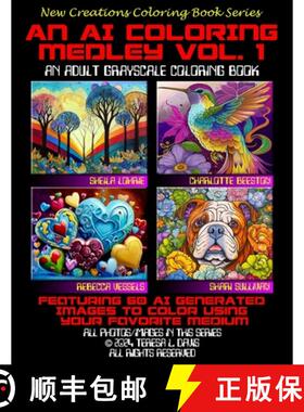 【3-4周达】New Creations Coloring Book Series: An AI Coloring Medley Vol. 1: an A.I. generated adult ... [9781957914596]