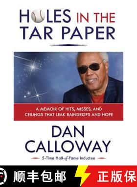 【3-4周达】Holes in the Tar Paper: A Memoir of hits, misses, and ceilings that leak raindrops and hope [9780996519083]