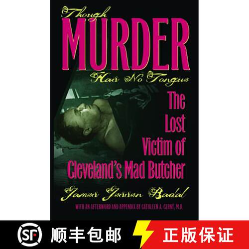 【3-4周达】Though Murder Has No Tongue – The Lost Victim of Cleveland`s Mad Butcher [9781606350621]