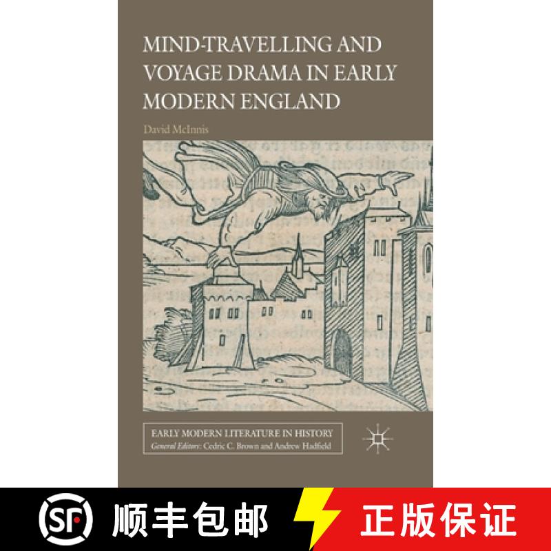 【3-4周达】Mind-Travelling and Voyage Drama in Early Modern England [9781349442218]