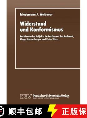 【3-4周达】Widerstand Und Konformismus: Positionen Des Subjekts Im Faschismus Bei Andersch, Kluge, En... [9783663016342]
