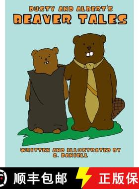 【3-4周达】Dusty and Albert's Beaver Tales [9780557085415]
