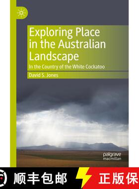 【3-4周达】Exploring Place in the Australian Landscape : In the Country of the White Cockatoo [9789811932120]