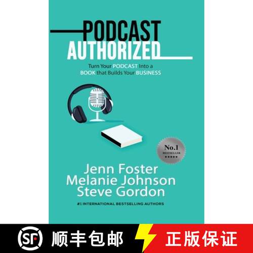 【3-4周达】精装 Podcast Authorized: Turn Your Podcast Into a Book That Builds Your Business [9781513660509]