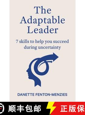 预订 The Adaptable Leader: 7 skills to help you succeed during uncertainty [9780645971408]
