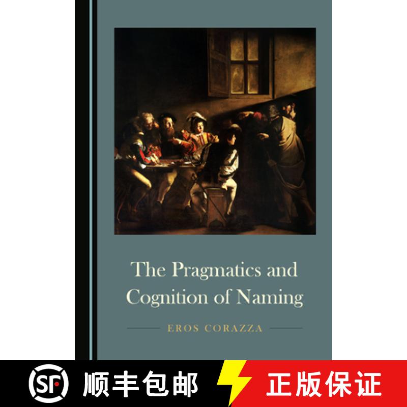 预订 The Pragmatics and Cognition of Naming [9781527569317]