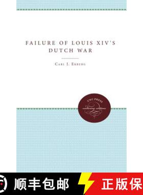 预订 The Failure of Louis XIV`s Dutch War [9780807896570]