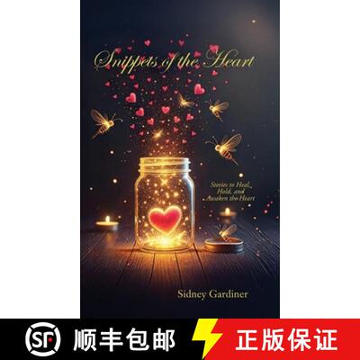 【3-4周达】Snippets of the Heart: Stories to Heal, Hold, and Awaken the Heart [9798318830235]