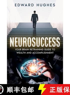 【3-4周达】NeuroSuccess: Your Brain Retraining Guide to Wealth and Accomplishment [9781456641887]