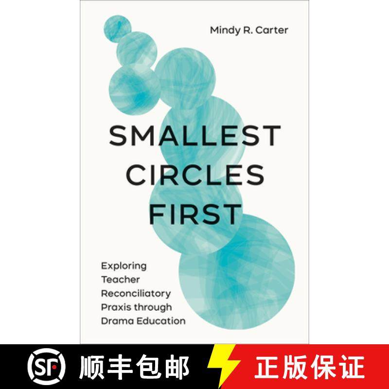 【3-4周达】Smallest Circles First : Exploring Teacher Reconciliatory Praxis through Drama Education [9781487523831]