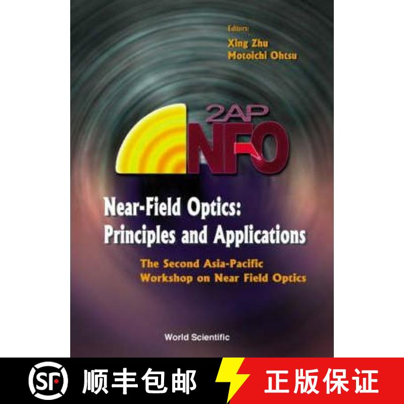 【3-4周达】Near-Field Optics: Principles and Applications - Proceedings of the Second Asia-Pacific Wo... [9789810243654]