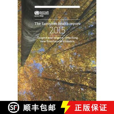 【3-4周达】European Health Report 2015: New Frontiers in Evidence - Reaching Beyond Targets [9789289014304]