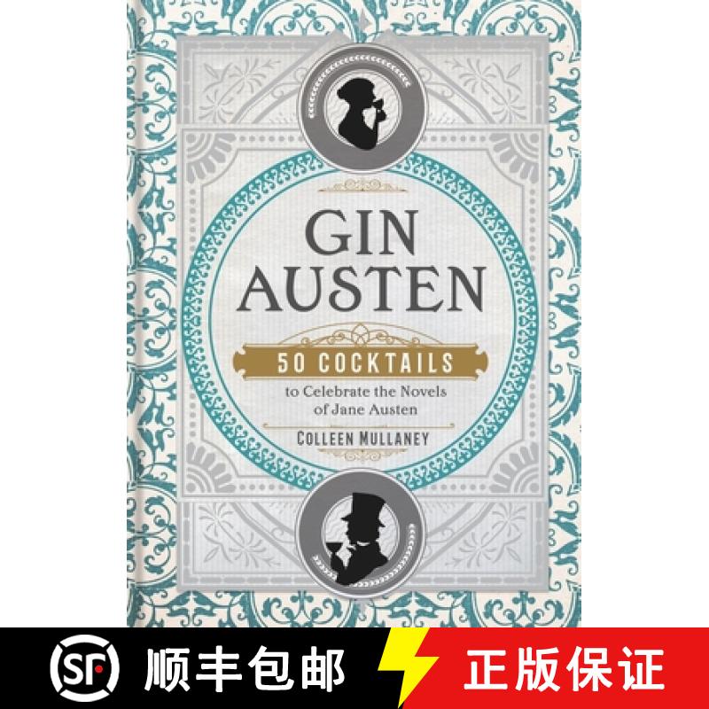 【3-4周达】Gin Austen: 50 Cocktails to Celebrate the Novels of Jane Austen - A Cocktail Book [9781454933120]