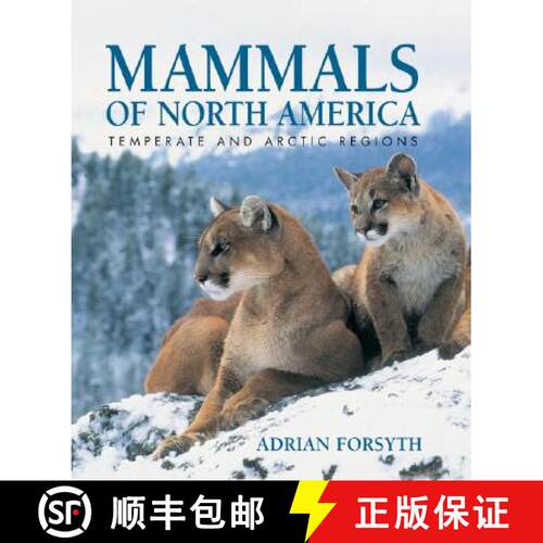 预订 Mammals of North America: Temperate and Arctic Regions [9781554072330]