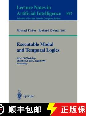 【3-4周达】Executable Modal and Temporal Logics : IJCAI '93 Workshop, Chambery, France, August 28, 19... [9783540589761]