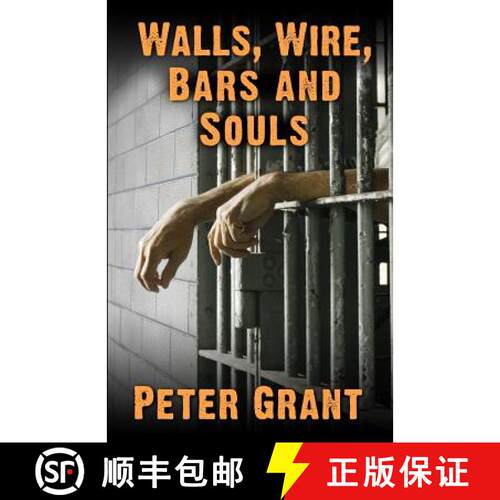 【3-4周达】Walls, Wire, Bars and Souls: A Chaplain Looks At Prison Life [9780615884394]