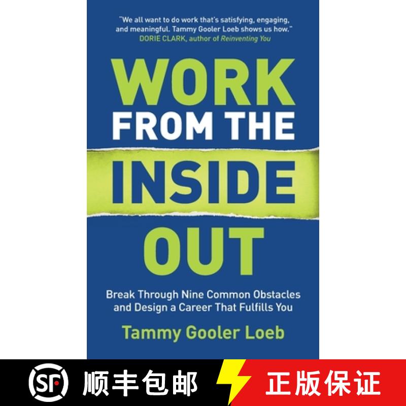 【3-4周达】Work from the Inside Out: Break Through Nine Common Obstacles and Design a Career That Ful... [9798985451306]