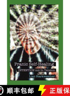 【3-4周达】Pranic Self-Healing - INTENTION not In Tension [9780615150932]