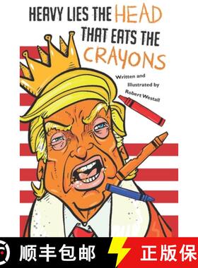 【3-4周达】Heavy Lies the head that eats the crayons [9781777115227]