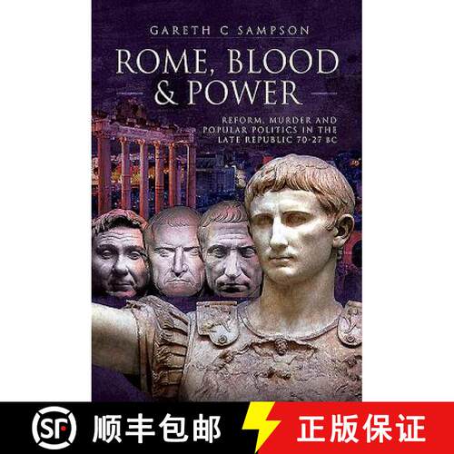 【3-4周达】精装 Rome, Blood and Power: Reform, Murder and Popular Politics in the Late Republic 70-27 BC [9781526710178]