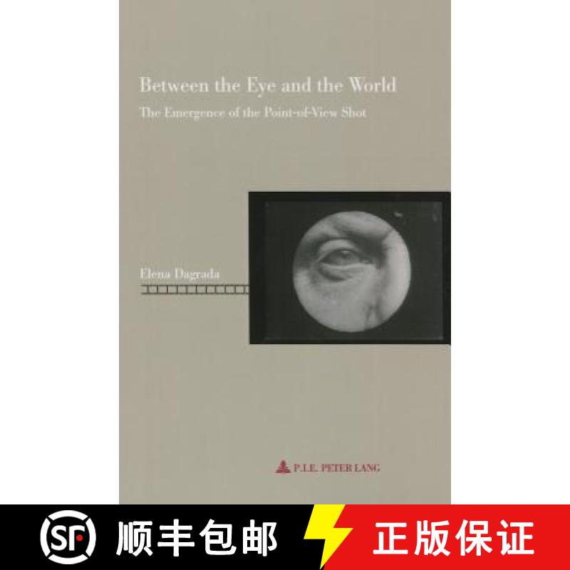 预订 Between the Eye and the World: The Emergence of the Point-Of-View Shot [9789052010359]