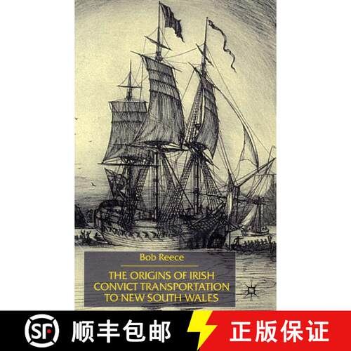 【3-4周达】精装 The Origins of Irish Convict Transportation to New South Wales: Mixture of Breeds [9780333584583]