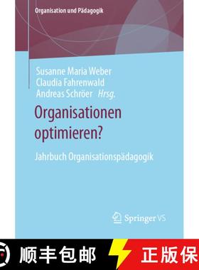 【3-4周达】Organisation Optimieren?: Jahrbuch Der Sektion Organisationspädagogik (1. Aufl. 2023) (1.... [9783658360078]