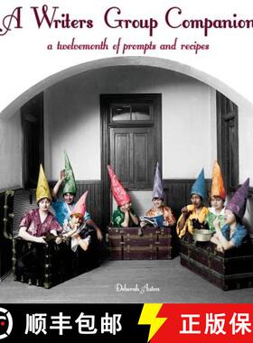 预订 A Writers Group Companion: A Twelvemonth of Prompts and Recipes [9780991216307]