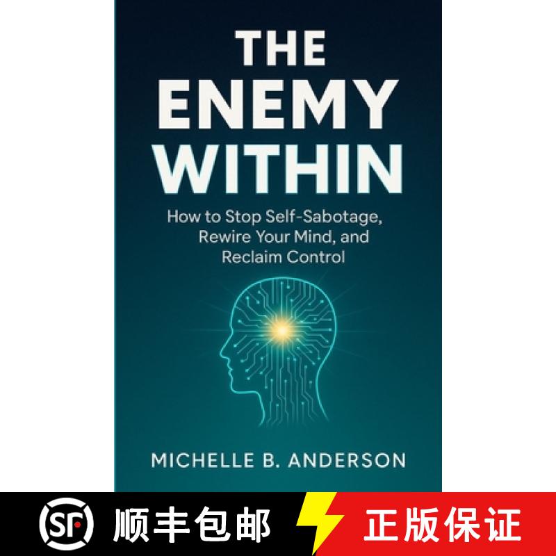 【2-3周达】The Enemy Within: How to Stop Self-Sabotage, Rewire Your Mind, and Reclaim Control [9798349285820]